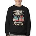 Naughty Or Nice Depends On My Current Chapter Book Lover Youth Crewneck Sweatshirt