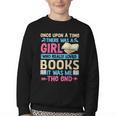 Once Upon A Time There Was A Girl Who Really Loved Books It Youth Crewneck Sweatshirt