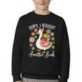 Oops I Bought Another Book Goose Reader Youth Crewneck Sweatshirt Oops I Bought Another Book Goose Reader Youth Crewneck Sweatshirt