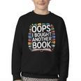 Oops I Bought Another Book Library Reader Bibliophile Youth Crewneck Sweatshirt Oops I Bought Another Book Library Reader Bibliophile Youth Crewneck Sweatshirt