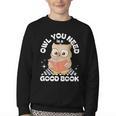 Owl You Need Is A Good Book Teacher Librarian Reading Youth Crewneck Sweatshirt