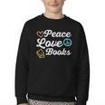 Peace Love Books Read Book Reading Librarian Across America Youth Crewneck Sweatshirt