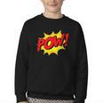 POW -Adults Kids Comic Book Cartoon Pop Art Novelty Sarcastic Youth Crewneck Sweatshirt POW -Adults Kids Comic Book Cartoon Pop Art Novelty Sarcastic Youth Crewneck Sweatshirt