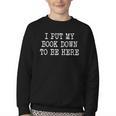 I Put My Book Down To Be Here Youth Crewneck Sweatshirt