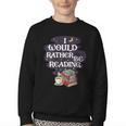 I Would Rather Be Reading Bookworm Book Lover Librarian Kids Youth Crewneck Sweatshirt I Would Rather Be Reading Bookworm Book Lover Librarian Kids Youth Crewneck Sweatshirt
