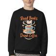 Read Books And Drink Coffee Cozy Book Lover Youth Crewneck Sweatshirt Read Books And Drink Coffee Cozy Book Lover Youth Crewneck Sweatshirt