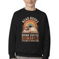 Read Books Drink Coffee Dismantle Systems Of Oppression Youth Crewneck Sweatshirt