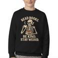 Read Books Be Kind Stay Weird Skeleton Reading Coffee Goth Youth Crewneck Sweatshirt