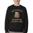 I Read Books And I Know Things l Book Reading Youth Crewneck Sweatshirt I Read Books And I Know Things l Book Reading Youth Crewneck Sweatshirt