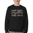 Read Books Stay Weird Sign Language ASL Teacher Book Lover Youth Crewneck Sweatshirt Read Books Stay Weird Sign Language ASL Teacher Book Lover Youth Crewneck Sweatshirt
