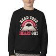 Read Your Heart Out Book Lover Fun Reading Time Youth Crewneck Sweatshirt