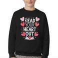 Read Your Heart Out Teacher Reading Book Love Valentines Day Youth Crewneck Sweatshirt Read Your Heart Out Teacher Reading Book Love Valentines Day Youth Crewneck Sweatshirt