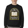 A Well Read Woman Is A Dangerous Creature For Book Lovers Youth Crewneck Sweatshirt