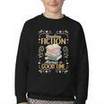 Reading Fiction Always A Good Time Book Reading Bookworm Youth Crewneck Sweatshirt Reading Fiction Always A Good Time Book Reading Bookworm Youth Crewneck Sweatshirt