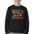 Reading Lover Wild About Reading Reading Books And Bookworm Youth Crewneck Sweatshirt Reading Lover Wild About Reading Reading Books And Bookworm Youth Crewneck Sweatshirt