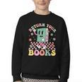 Return Your Books End School Year School Librarian Teacher Youth Crewneck Sweatshirt