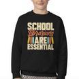 School Librarians Are Essential Library Book Lover Librarian Youth Crewneck Sweatshirt School Librarians Are Essential Library Book Lover Librarian Youth Crewneck Sweatshirt