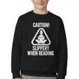 Slippery When Reading Unhinged Book Lover Meme Witty Youth Crewneck Sweatshirt
