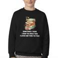 Sometimes I Think I Read Too Much For Books Lover Youth Crewneck Sweatshirt Sometimes I Think I Read Too Much For Books Lover Youth Crewneck Sweatshirt