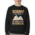 Sorry I Can't Make It I'm Completely Booked Book Reading Youth Crewneck Sweatshirt