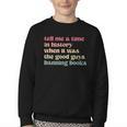 Tell Me a Time In History When Good Guys Banned Books Youth Crewneck Sweatshirt