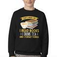 That’s What I Do Read Books I Drink Tea And I Forget Things Youth Crewneck Sweatshirt