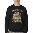 That's What I Do I Read Books And I Know Things Book Floral Youth Crewneck Sweatshirt