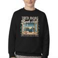 Tired Moms Book-Club Reading Book Lover Literature Bookish Youth Crewneck Sweatshirt Tired Moms Book-Club Reading Book Lover Literature Bookish Youth Crewneck Sweatshirt