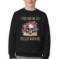 You Had Me At Trigger Warning Smut Books Dark Romance Skull Youth Crewneck Sweatshirt