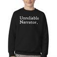 Unreliable Narrator Literary Book Author Bookworm Writer Youth Crewneck Sweatshirt Unreliable Narrator Literary Book Author Bookworm Writer Youth Crewneck Sweatshirt