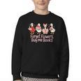 Valentine Cozy Goose Bookish Forget Flowers Buy Me Books Youth Crewneck Sweatshirt