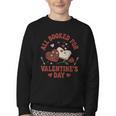 Valentines All Booked For Valentines Book Lover Girl Teacher Youth Crewneck Sweatshirt Valentines All Booked For Valentines Book Lover Girl Teacher Youth Crewneck Sweatshirt