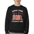 When I Think About Books I Touch My Shelf Bookworm Lovers Youth Crewneck Sweatshirt
