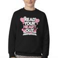 Women Read Your Heart Out Valentine's Day Teacher Book Youth Crewneck Sweatshirt Women Read Your Heart Out Valentine's Day Teacher Book Youth Crewneck Sweatshirt