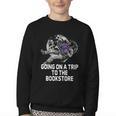 Women's Going On a Trip To The Bookstore Bookworm Humor Youth Crewneck Sweatshirt Women's Going On a Trip To The Bookstore Bookworm Humor Youth Crewneck Sweatshirt