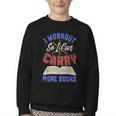 I Workout So I Can Carry More Books Exercise Books Lover Youth Crewneck Sweatshirt
