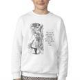 Alice Adventures Wonderland Vintage Book Quote Lewis Carrol Youth Crewneck Sweatshirt Alice Adventures Wonderland Vintage Book Quote Lewis Carrol Youth Crewneck Sweatshirt