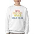 The Book Was Better Retro 70s Vintage Premium Tri-Blend Youth Crewneck Sweatshirt The Book Was Better Retro 70s Vintage Premium Tri-Blend Youth Crewneck Sweatshirt