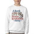 Book Lovers a Book a Day Keeps The Mental Breakdown Away Youth Crewneck Sweatshirt