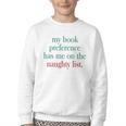 My Book Preference Has Me On The Naughty List For Christmas Youth Crewneck Sweatshirt