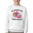 All Booked For Valentine Teacher Valentines Day Book Lover Youth Crewneck Sweatshirt All Booked For Valentine Teacher Valentines Day Book Lover Youth Crewneck Sweatshirt