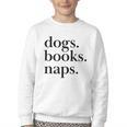 Dogs Books Naps Lovers Youth Crewneck Sweatshirt