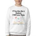 If You Give Me A Student I Will Love Them Book Magic Premium Tri-Blend Youth Crewneck Sweatshirt If You Give Me A Student I Will Love Them Book Magic Premium Tri-Blend Youth Crewneck Sweatshirt