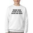 Imagine Being Afraid Of Drag Queens And Books Premium Youth Crewneck Sweatshirt Imagine Being Afraid Of Drag Queens And Books Premium Youth Crewneck Sweatshirt