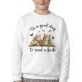 Its A Good Day To Read A Book Book Lover Bookish Women Youth Crewneck Sweatshirt Its A Good Day To Read A Book Book Lover Bookish Women Youth Crewneck Sweatshirt