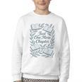Just One More Chapter Blue Book Lover Reading Quote Youth Crewneck Sweatshirt Just One More Chapter Blue Book Lover Reading Quote Youth Crewneck Sweatshirt