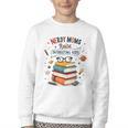 Nerdy Moms Raise Interesting Kids Books Science Youth Crewneck Sweatshirt