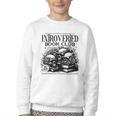 Proudly Anti Social Member Of The Introverted Book Club Youth Crewneck Sweatshirt Proudly Anti Social Member Of The Introverted Book Club Youth Crewneck Sweatshirt