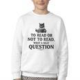 To Read Or Not To Read Book Lover Readers Bookworm Reading Youth Crewneck Sweatshirt