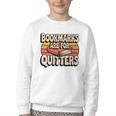 Reading Bookmarks Are For Quitters Reader Book Lovers Youth Crewneck Sweatshirt Reading Bookmarks Are For Quitters Reader Book Lovers Youth Crewneck Sweatshirt